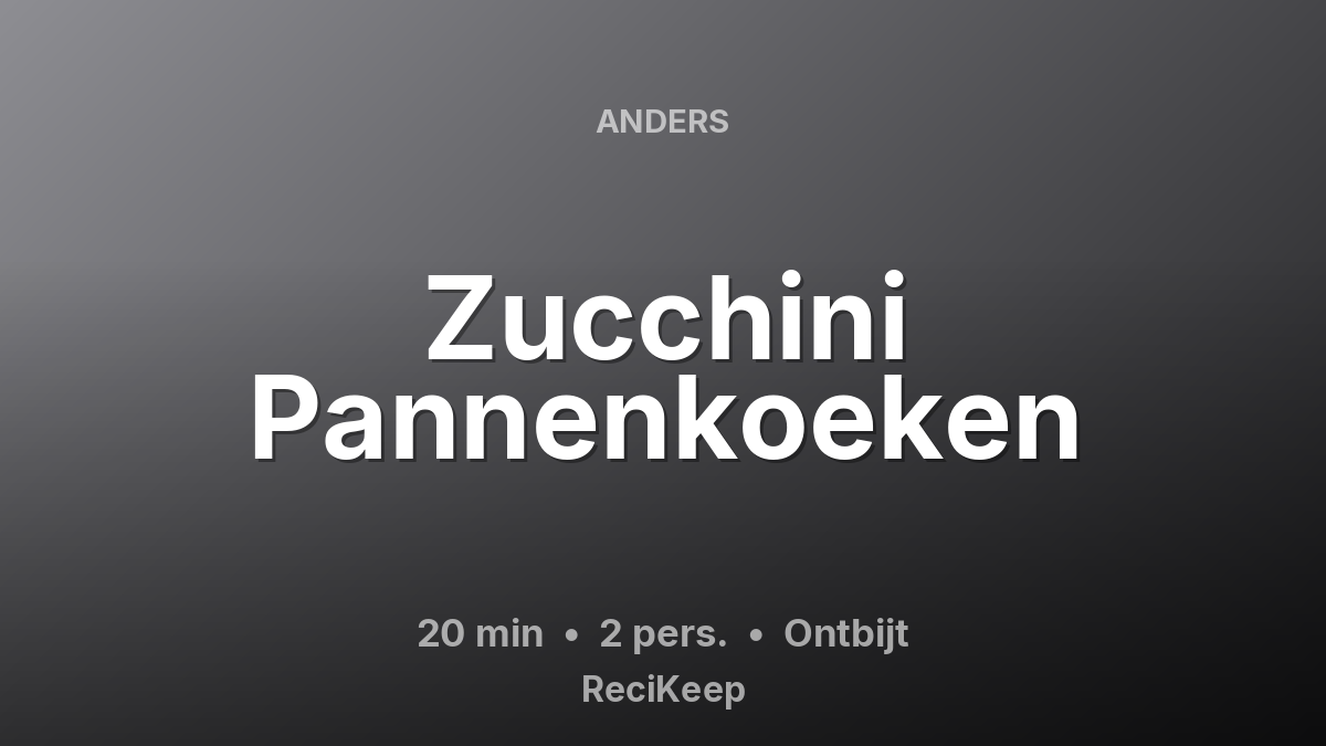 Receptkaart Zucchini Pannenkoeken – Ontbijt