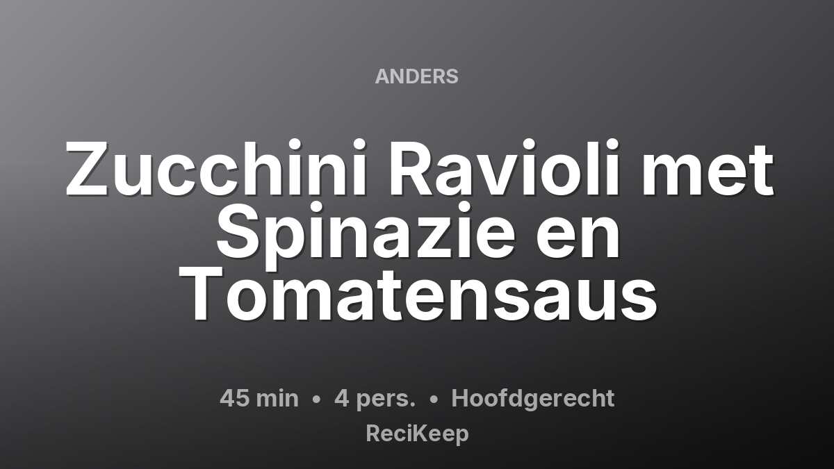 Receptkaart Zucchini Ravioli met Spinazie en Tomatensaus – Hoofdgerecht