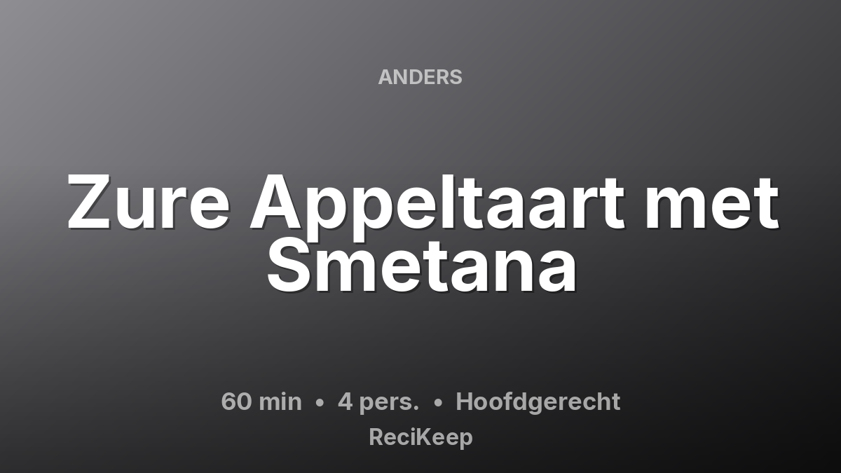 Receptkaart Zure Appeltaart met Smetana – Hoofdgerecht