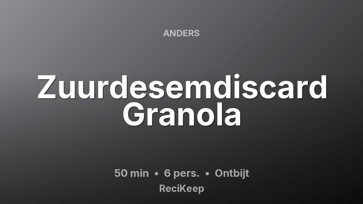 Receptkaart Zuurdesemdiscard Granola – Ontbijt