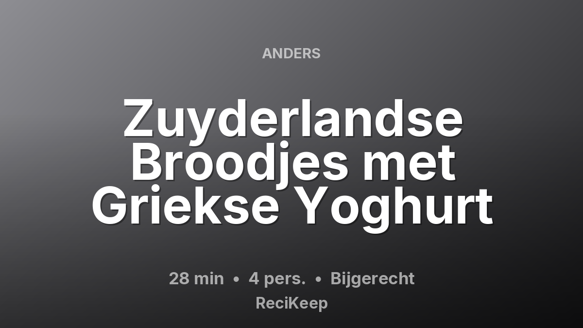 Receptkaart Zuyderlandse Broodjes met Griekse Yoghurt – Bijgerecht