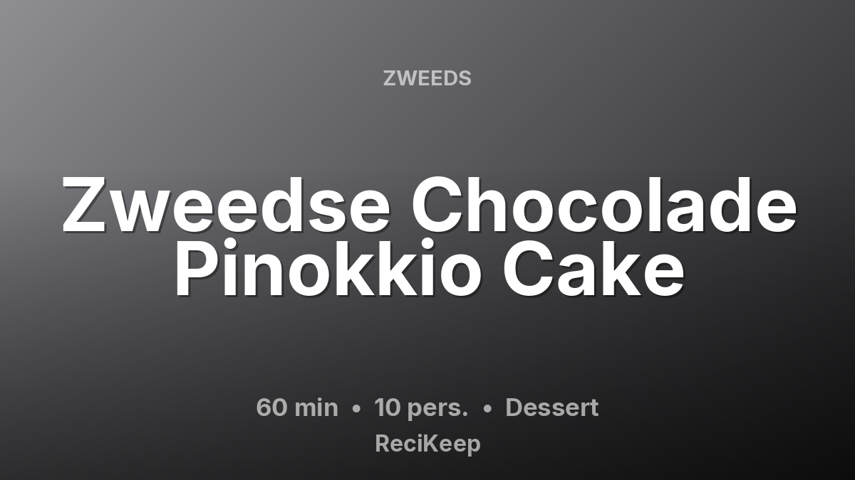 Receptkaart Zweedse Chocolade Pinokkio Cake – Dessert