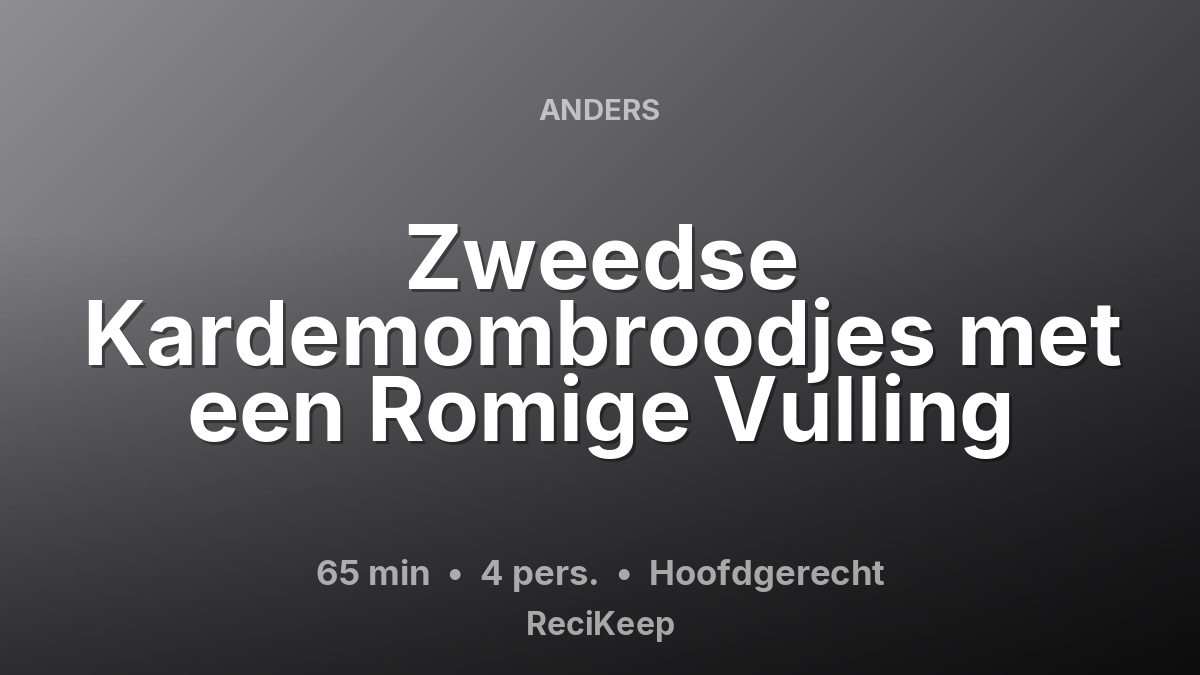 Receptkaart Zweedse Kardemombroodjes met een Romige Vulling – Hoofdgerecht